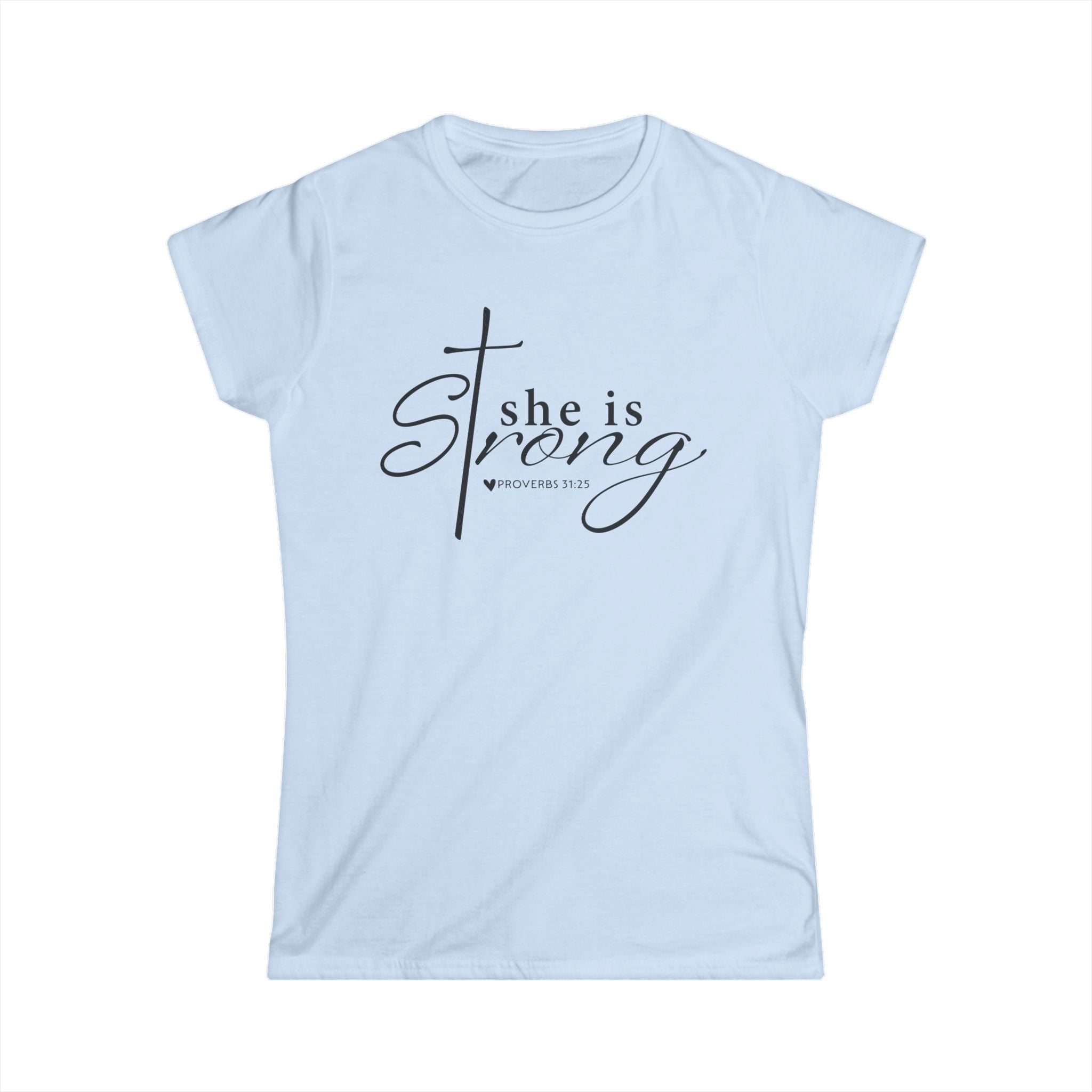 Light blue “She Is Strong” Proverbs 31:25 Christian women’s t-shirt front view