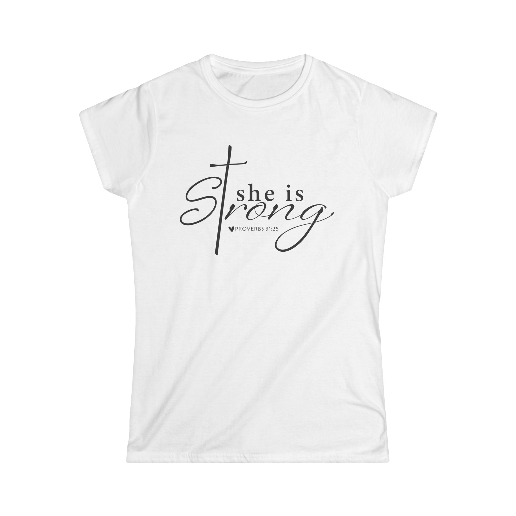 White “She Is Strong” Proverbs 31:25 Christian women’s t-shirt front view